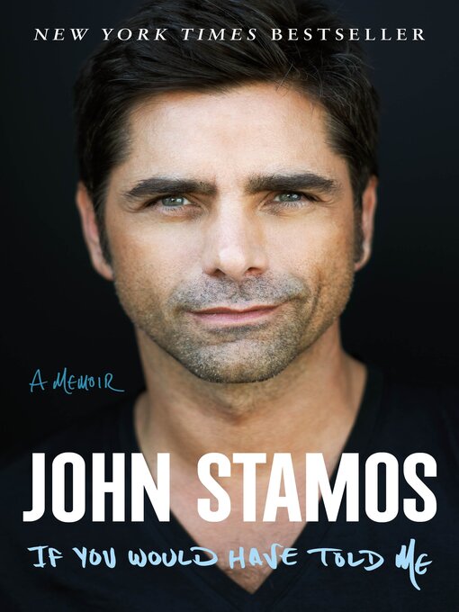Title details for If You Would Have Told Me by John Stamos - Available